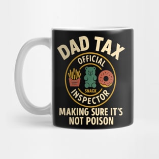 Dad Tax Official Snack Inspector Funny Father’s Day Mug